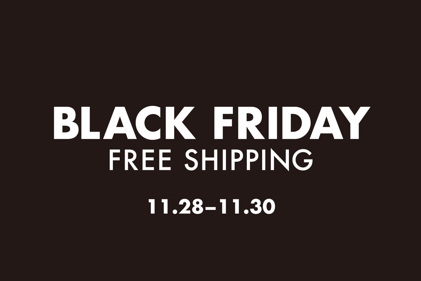 11.28-11.30 BLACK FRIDAY 送料無料キャンペーン